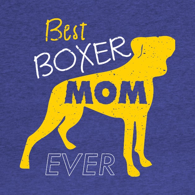 Best Boxer Mom Ever: Boxer Puppy Dog T-shirt for Women by bamalife
